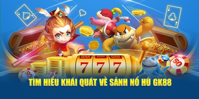 Nổ hũ GK88 hấp dẫn